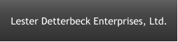 Lester Detterbeck Enterprises, Ltd.