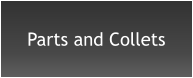 Parts and Collets